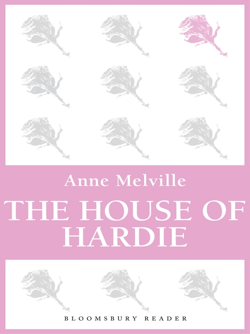 Title details for The House of Hardie by Anne Melville - Available